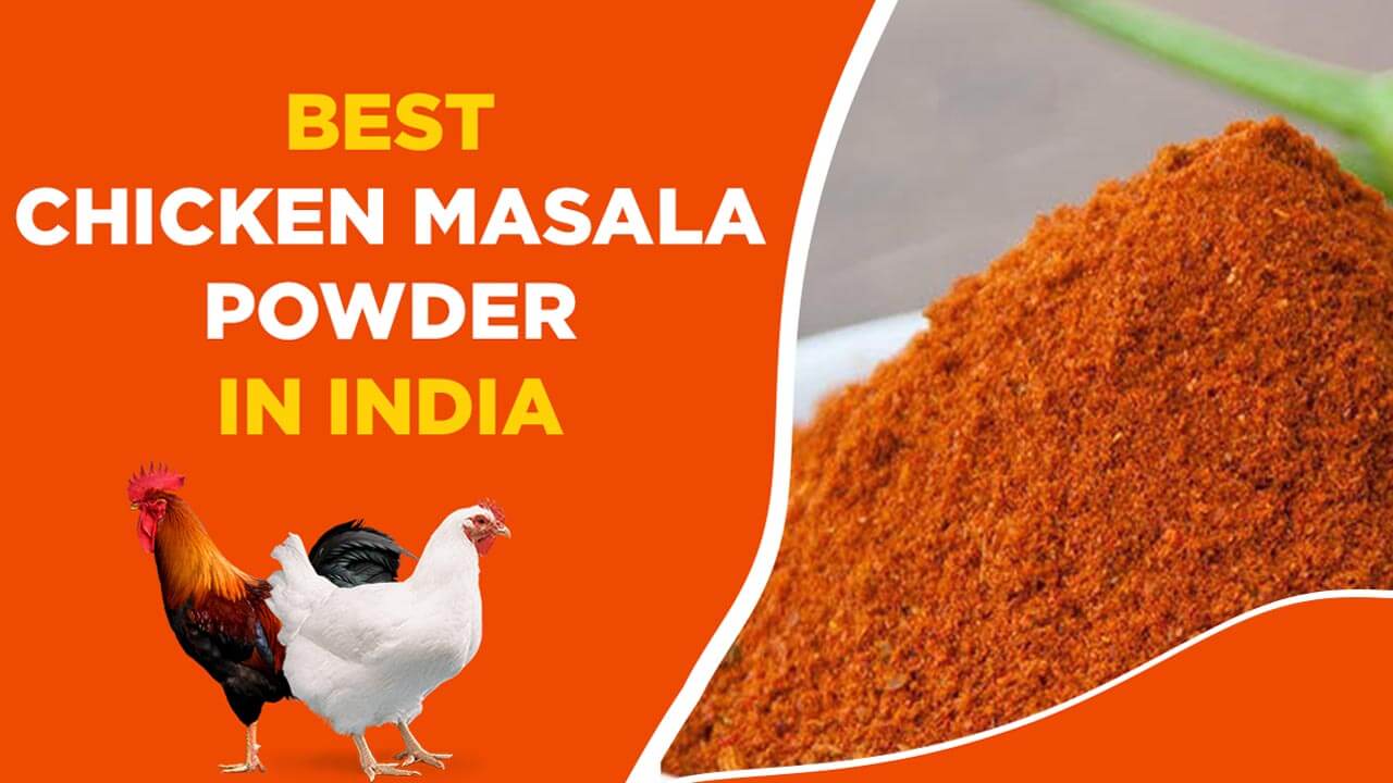 Best Chicken Masala Powder In India