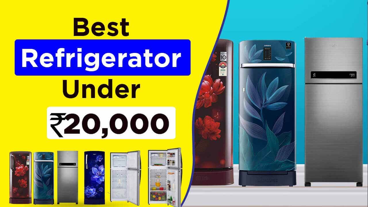 Best Refrigerator Under 20000 in india
