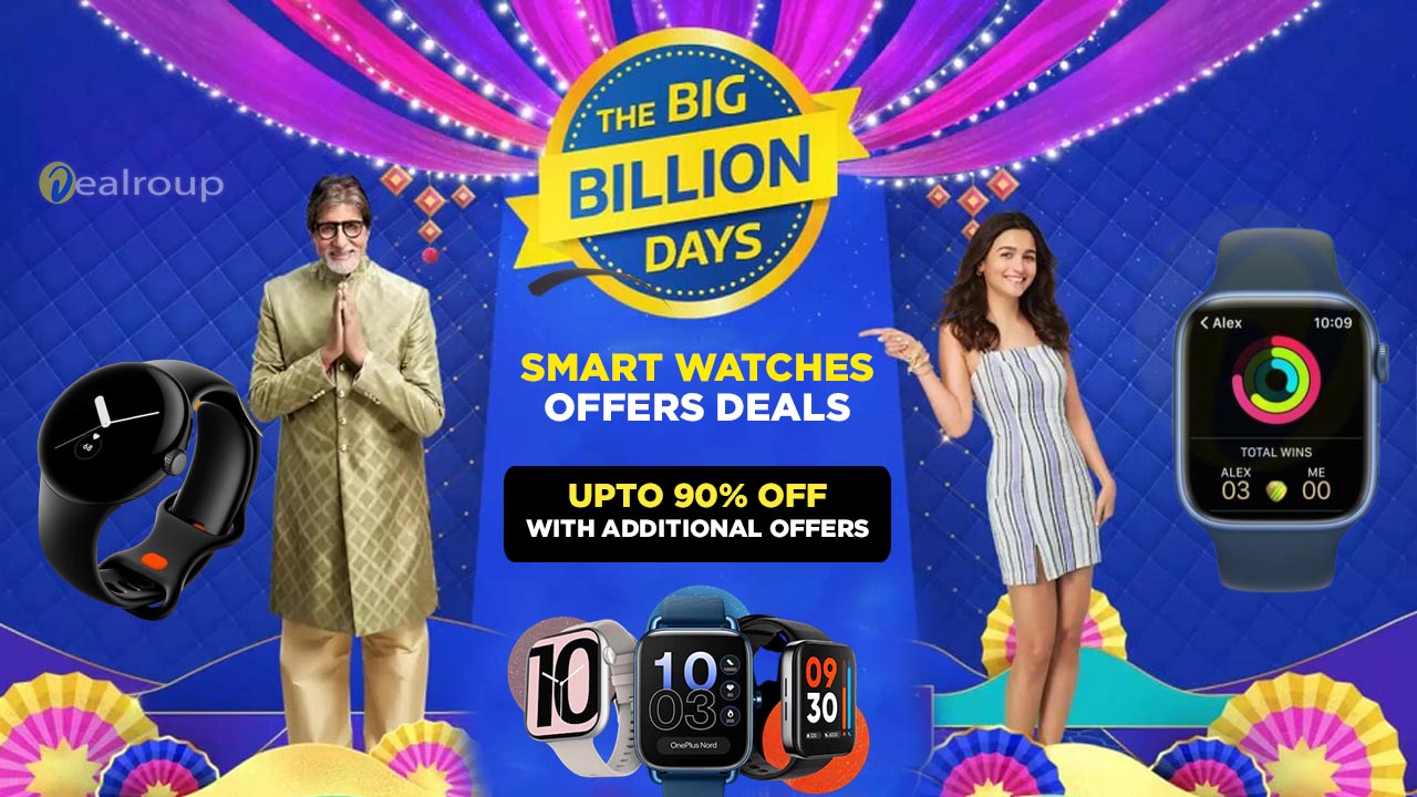 Flipkart Big Billion Days Smartwatches Offers 2024 Exclusive Deal   Flipkart Big Billion Days SmartWatches 