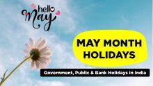 May Month Holidays 2024 – Government, Public & Bank Holidays in India