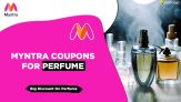 Myntra Coupons For Perfume 2024 : UPTO 80% On Men & Women Perfume